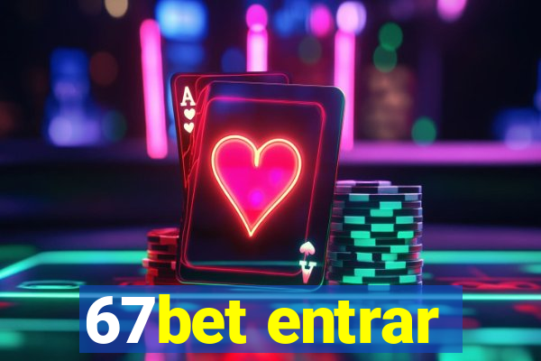 67bet entrar